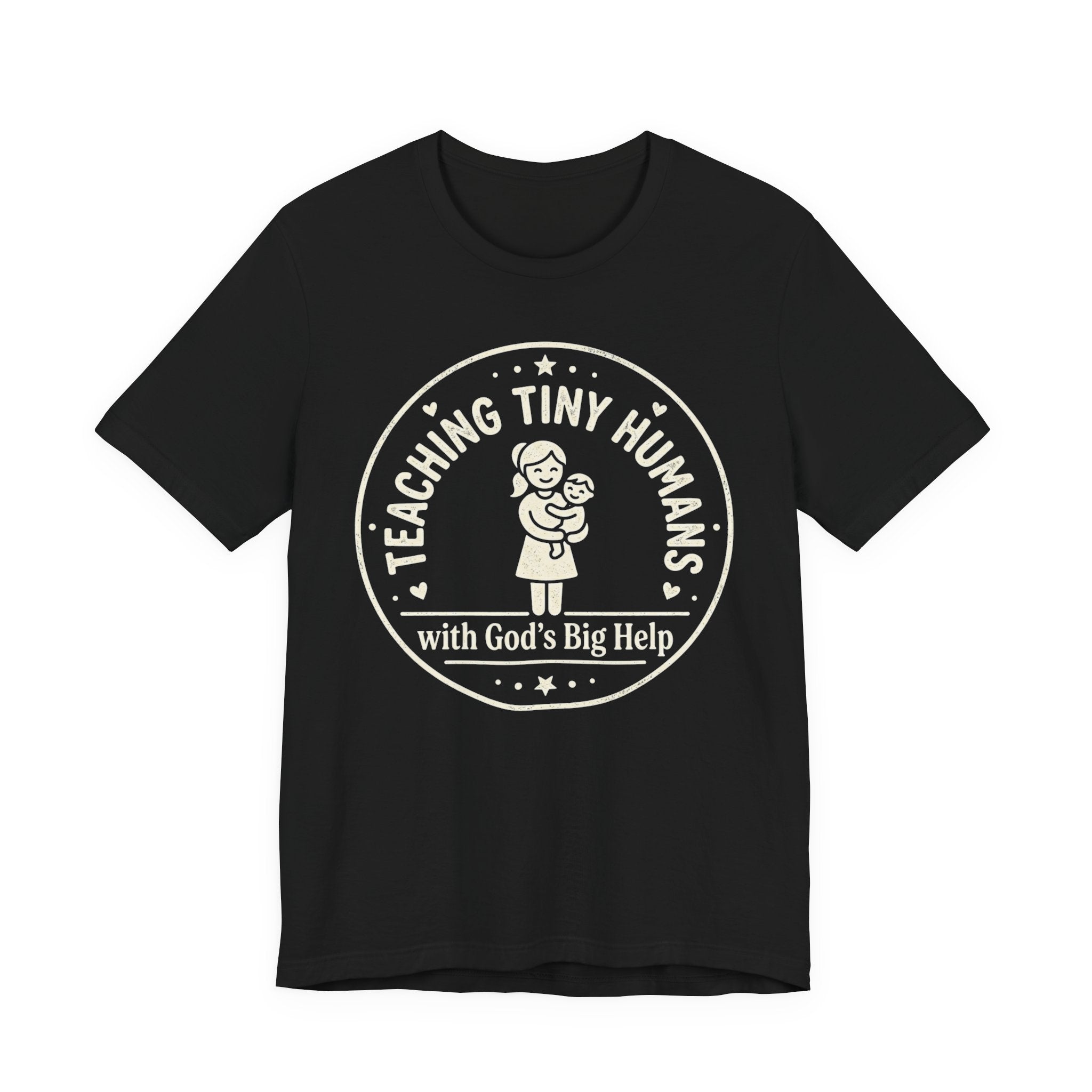 Teaching Tiny Humans T-Shirt – "Teaching Tiny Humans with God's Big Help" Christian Teacher Tee