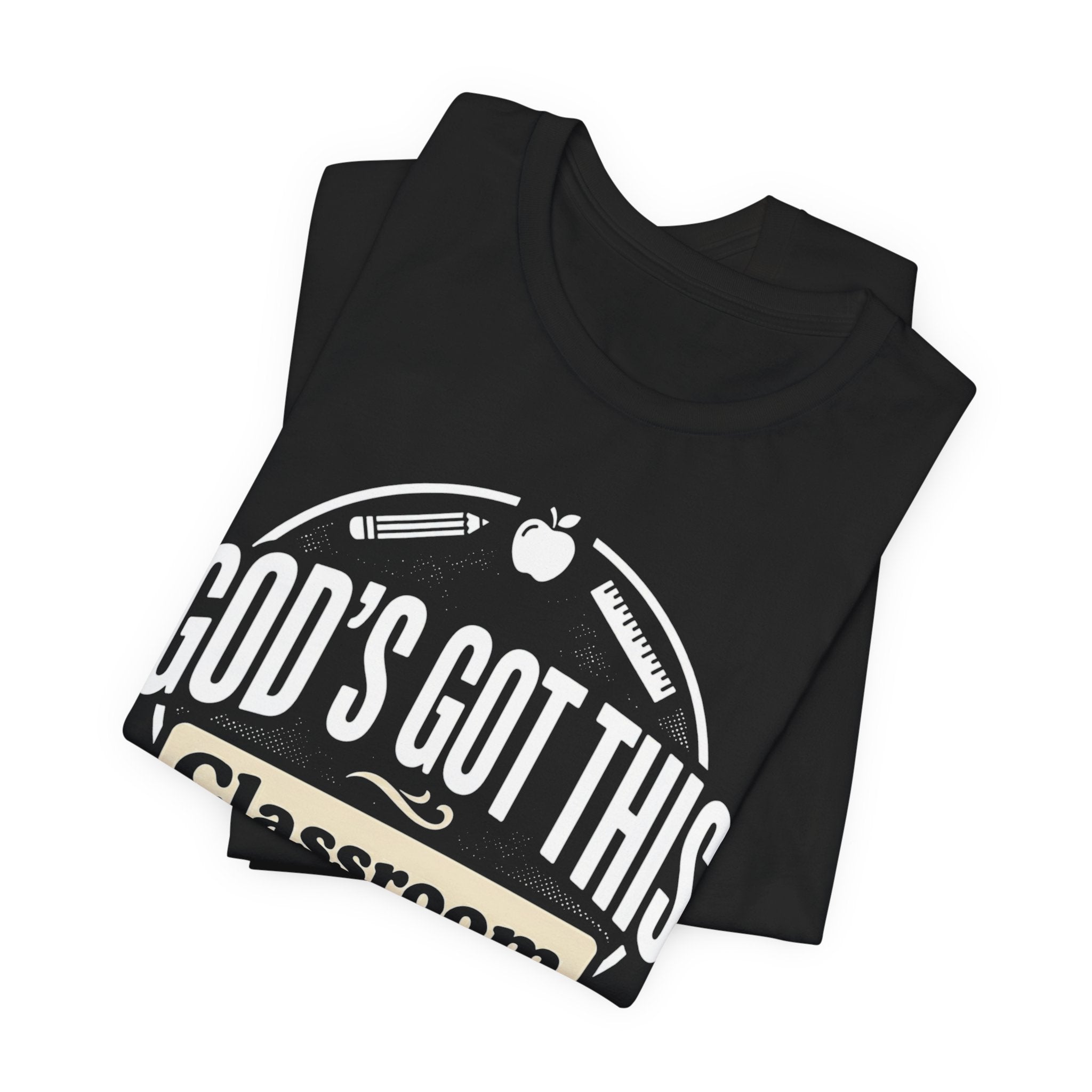 God's Got This Classroom T-Shirt — Inspirational Teacher Tee