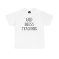 🙏 The "God Bless Teachers" T-Shirt — Premium Inspirational Tee