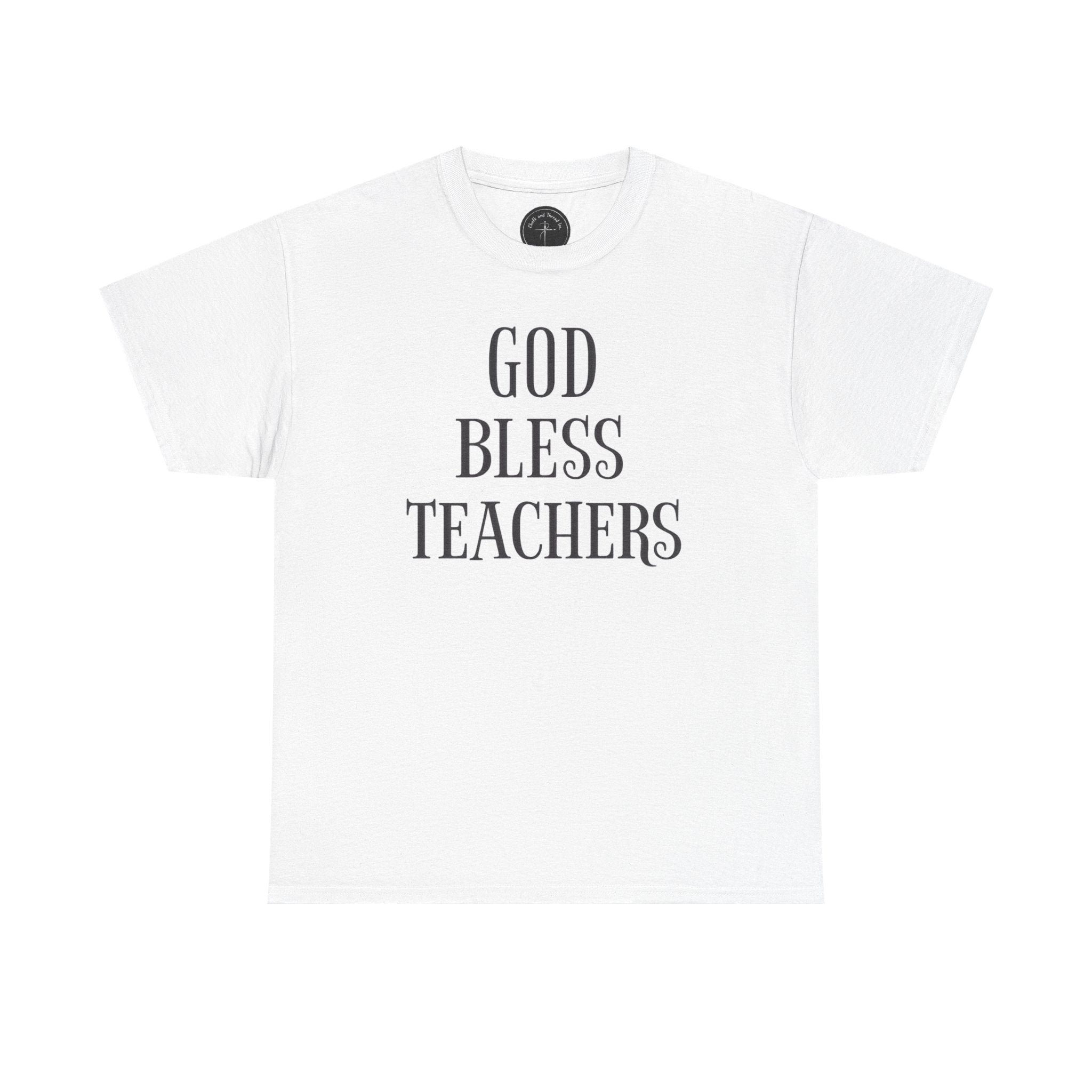 🙏 The "God Bless Teachers" T-Shirt — Premium Inspirational Tee