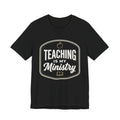 Teaching Is My Ministry T‑Shirt – Christian Teacher Faith Tee