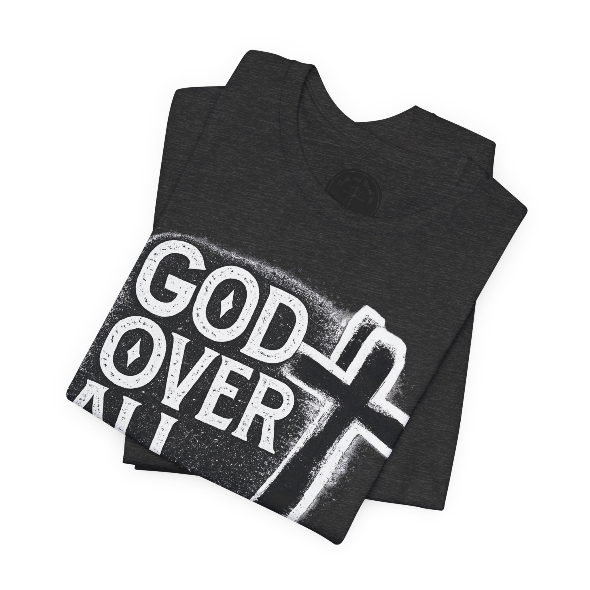 God Over All Things Tee — Christian Faith Graphic T-Shirt