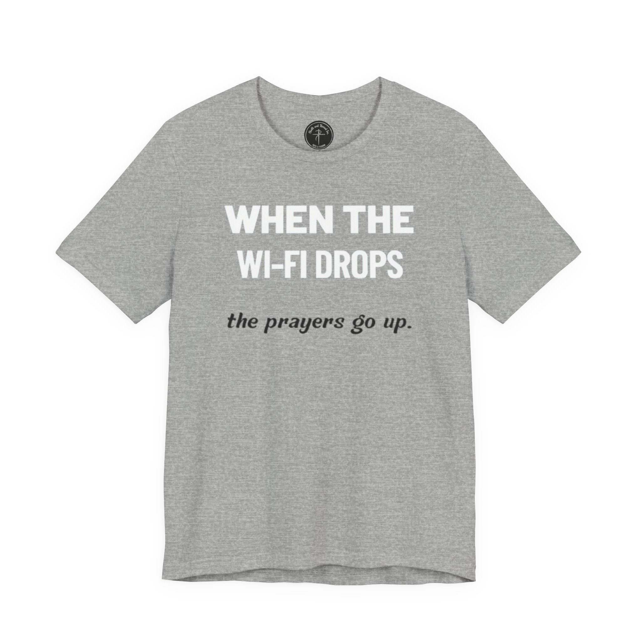 T‑Shirt — Minimal White Tee with "the prayers go up." Script