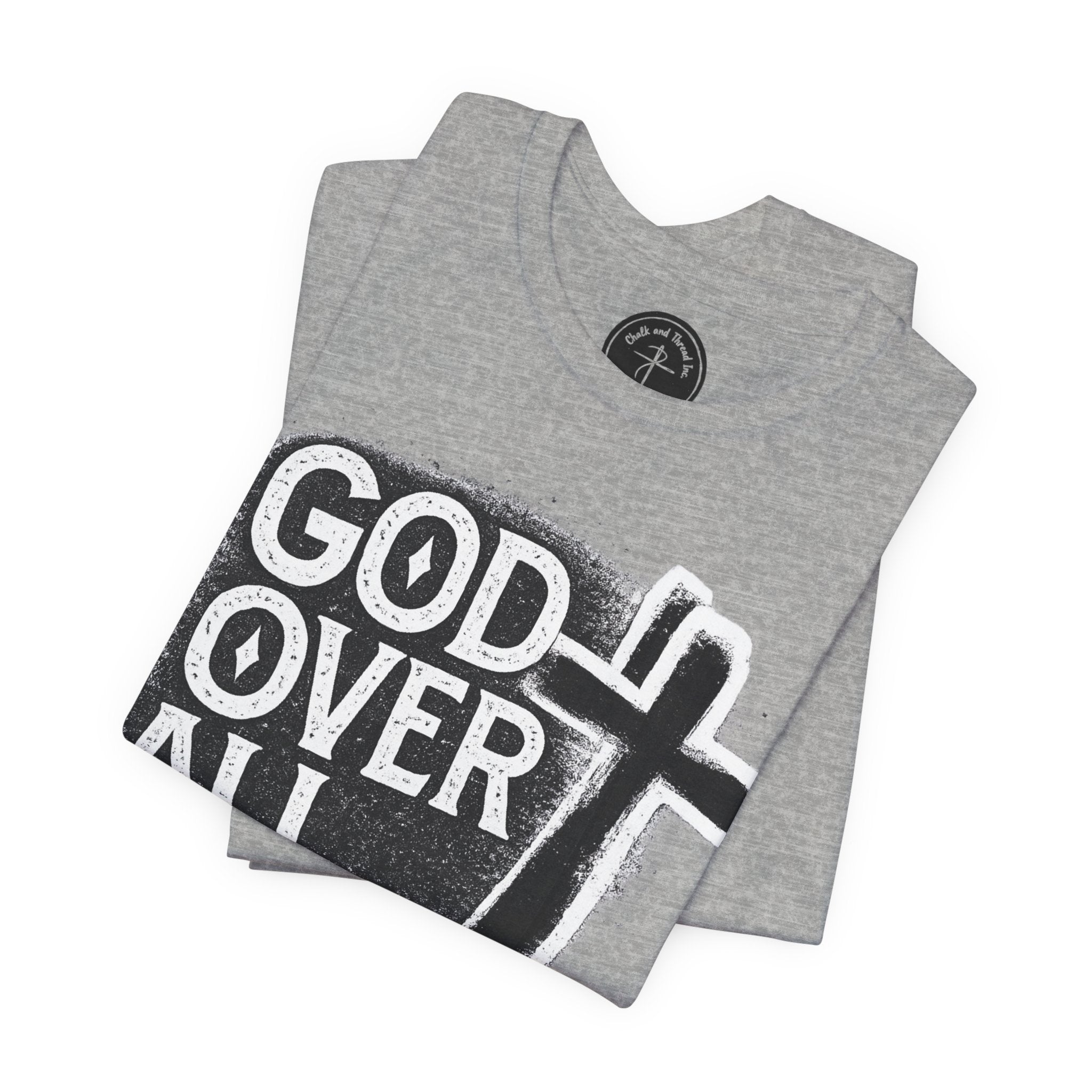 God Over All Things Tee — Christian Faith Graphic T-Shirt