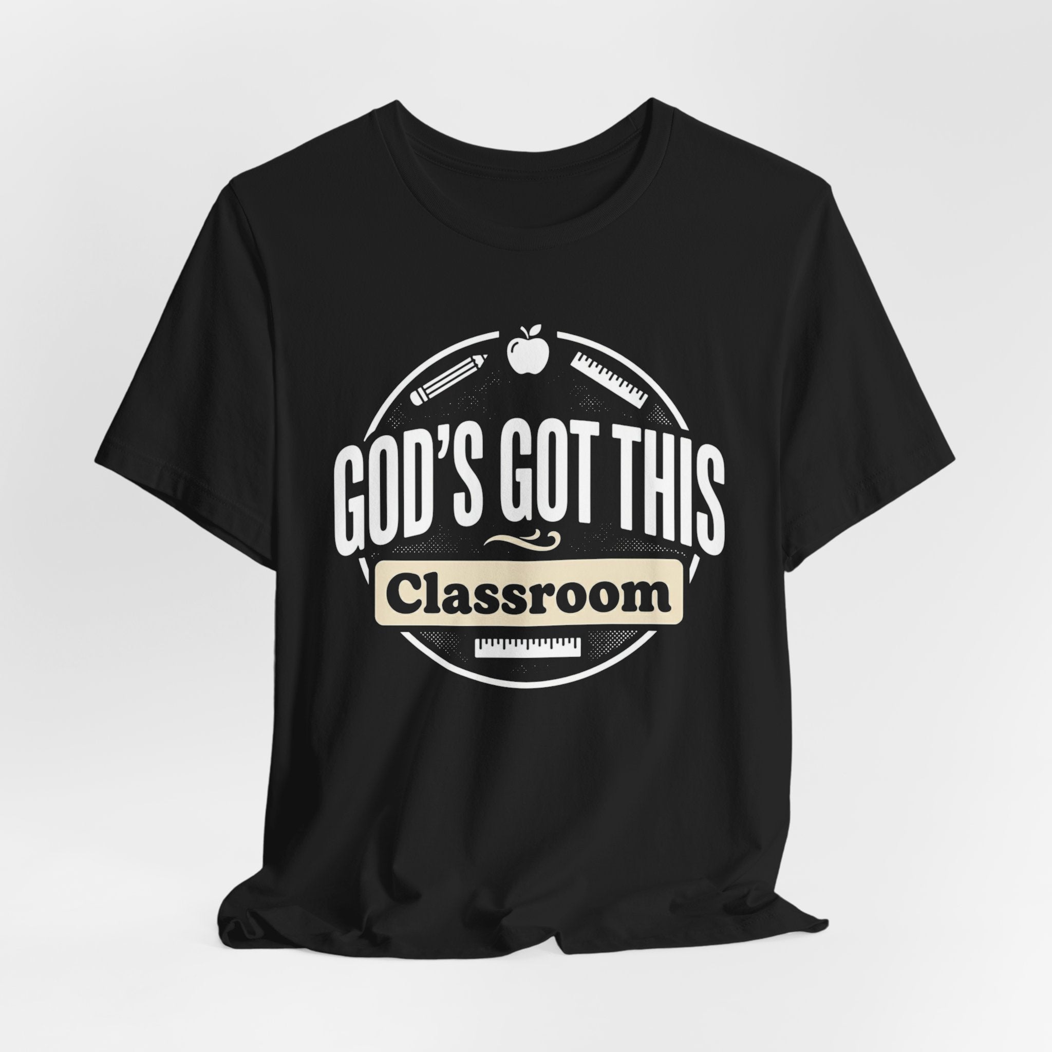 God's Got This Classroom T-Shirt — Inspirational Teacher Tee