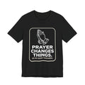 "Prayer Changes Things. So Do Good Teachers."