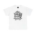👑 "This Teacher Loves Her Kindergarteners" — Premium Classroom Anthem Tee