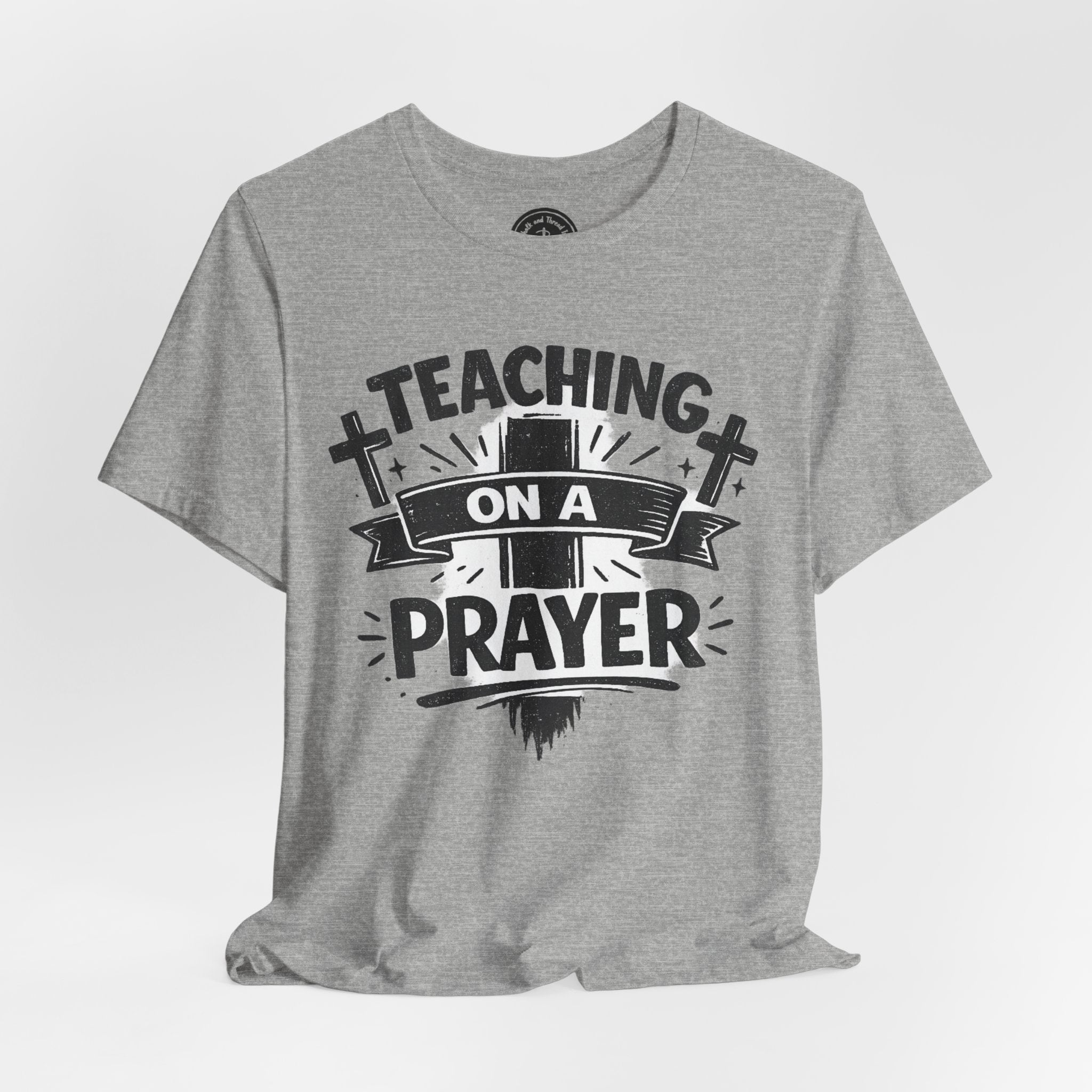 Teaching on a Prayer Tee - Funny Christian Teacher T-Shirt
