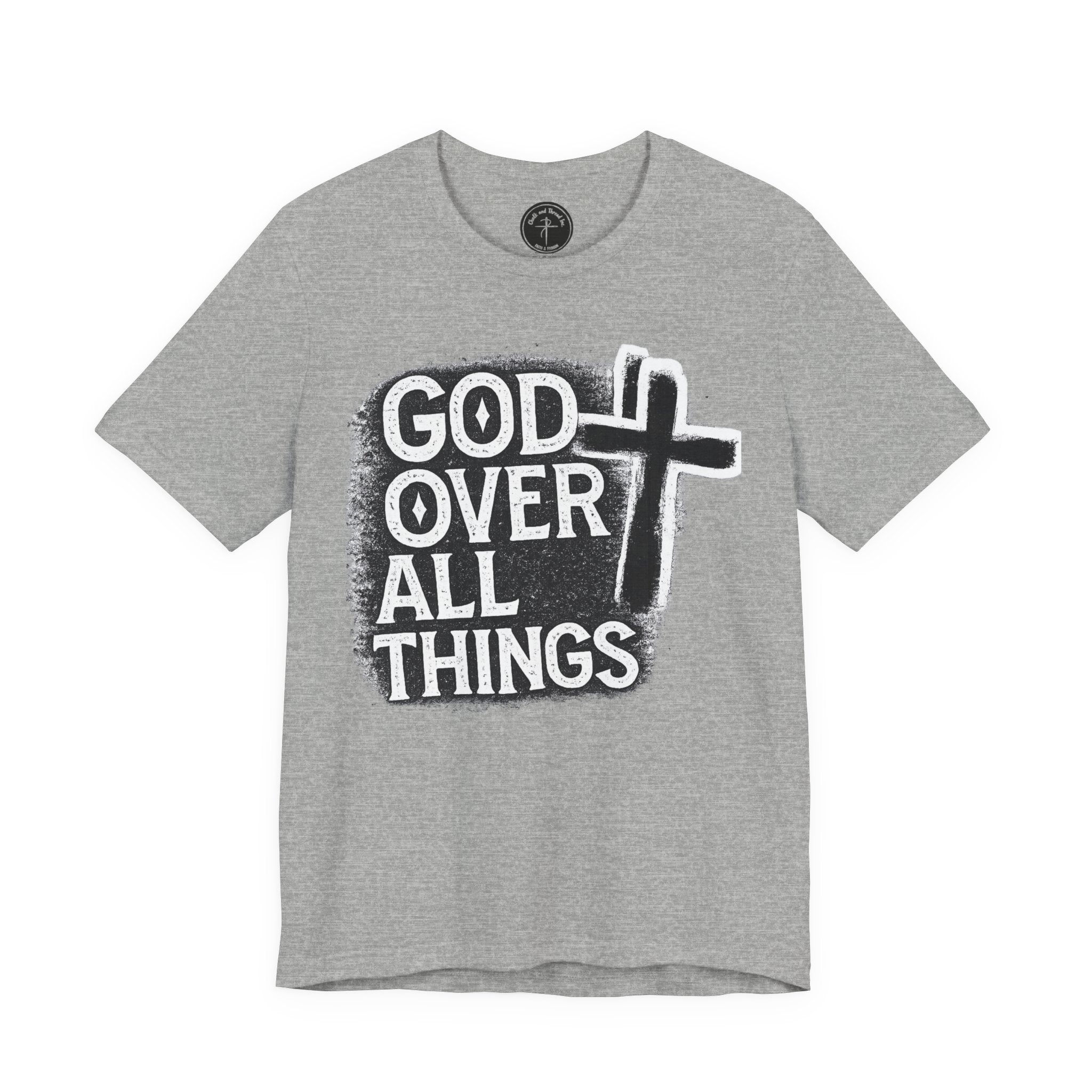 God Over All Things Tee — Christian Faith Graphic T-Shirt