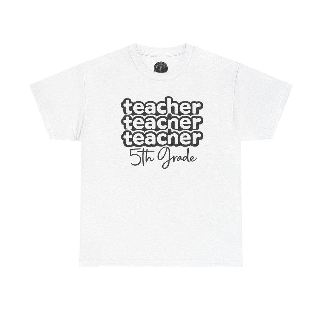 ⚡ 5th Grade Teacher T-Shirt — 'teacher teacher teacher' Cute Retro Stack Tee
