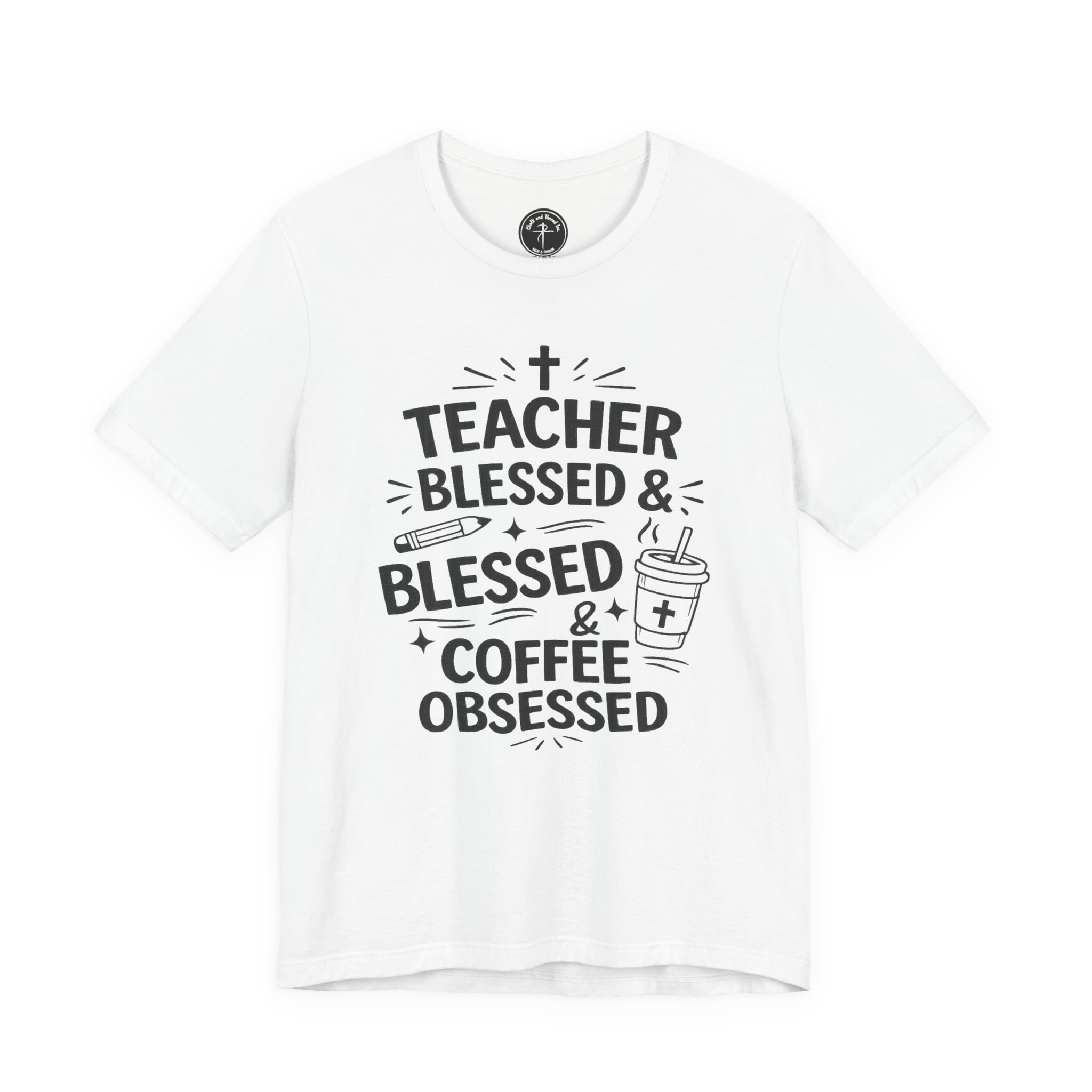 Teacher Blessed & Coffee Obsessed T-Shirt