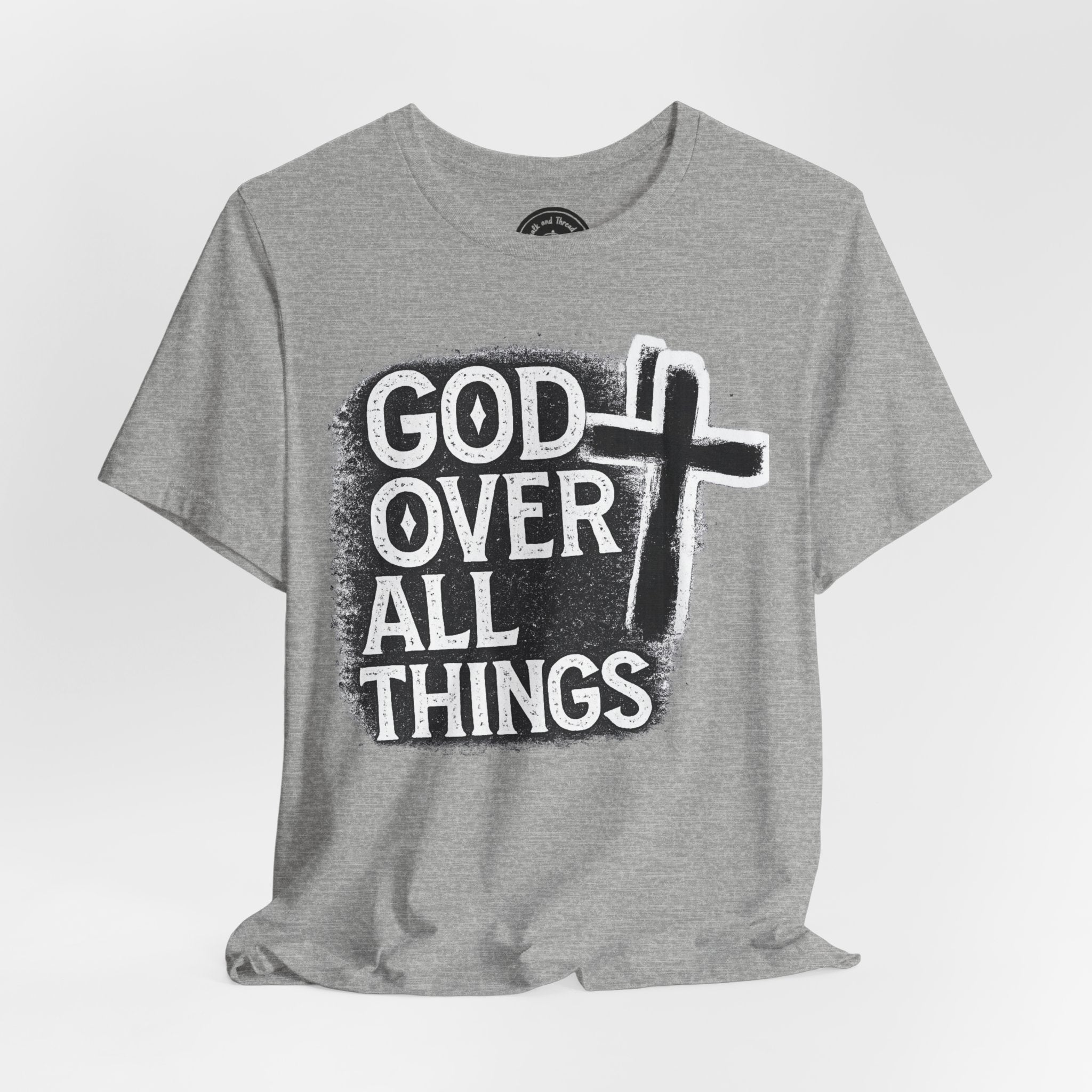 God Over All Things Tee — Christian Faith Graphic T-Shirt
